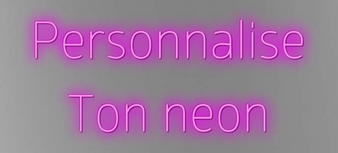 Neon personnalisé